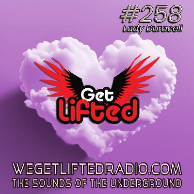 Episode 258: Get Lifted 258 (Live) DJ Lady Duracell