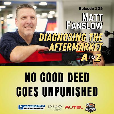 No Good Deed Goes Unpunished [E225]