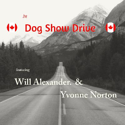 The Dog Show Drive - Canadian Edition - Episode 39