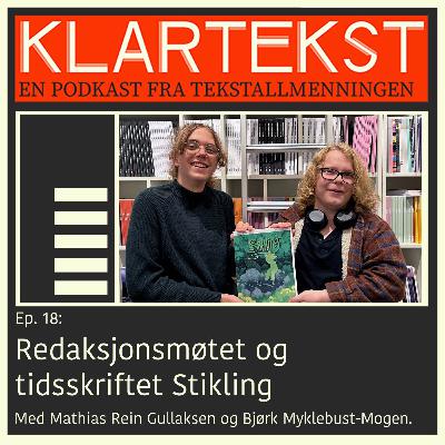 Ep. 18: Redaksjonsmøtet og tidsskriftet Stikling Ep. 18: Redaksjonsmøtet og tidsskriftet Stikling