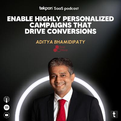 279 How to take control of your customer marketing | Podcast with Aditya Bhamidipaty - FirstHive 279 How to take control of your customer marketing | Podcast with Aditya Bhamidipaty - FirstHive