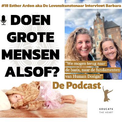 #17 "We mogen weer terug naar de fundamenten van Human Design"| Esther Ardon in gesprek met Barbara