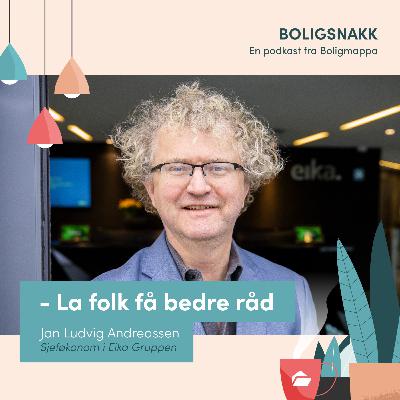 #39 Jan Ludvig Andreassen: - Gi folk bedre råd