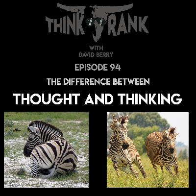 94 -The Difference Between Thought and Thinking 94 -The Difference Between Thought and Thinking