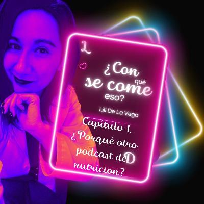 Capítulo 1. ¿Porqué otro podcast de nutrición? Capítulo 1. ¿Porqué otro podcast de nutrición?