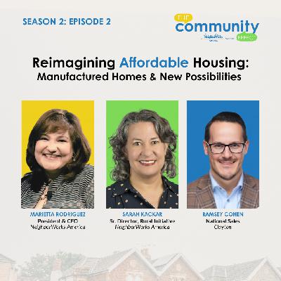 Episode 12: Reimagining Affordable Housing: Manufactured Homes & New Possibilities (Season 2 - Episode 2)