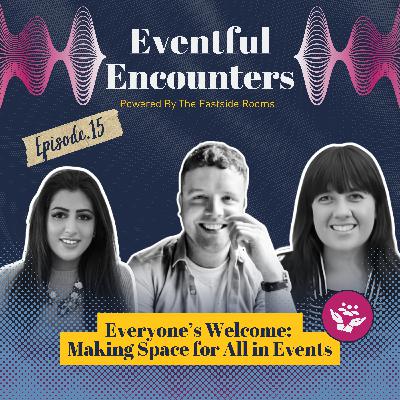 Everyone's Welcome: Making Space for All in Events Everyone's Welcome: Making Space for All in Events
