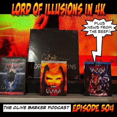 504 : Lord of Illusions in 4K plus News 504 : Lord of Illusions in 4K plus News