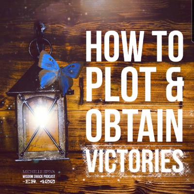 Ep. 400-How to Plot & Obtain Victories Ep. 400-How to Plot & Obtain Victories