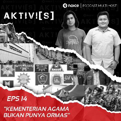 AKTIVI[S] KEMENTERIAN AGAMA BUKAN PUNYA ORMAS