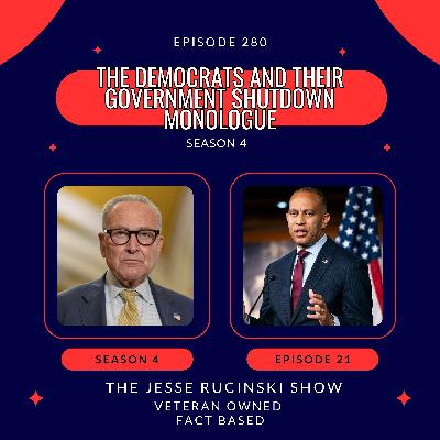 The Democrats and Their Government Shutdown Monologue (Episode 280)