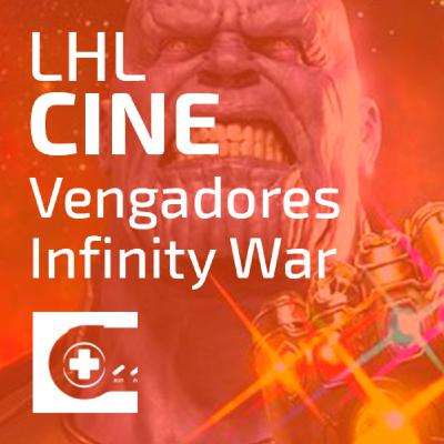 LHL: Cine - Vengadores: Infinity War