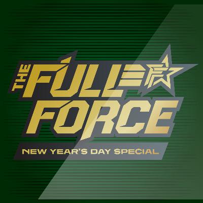 THE FULL FORCE NEW YEAR'S DAY SPECIAL 2026!!