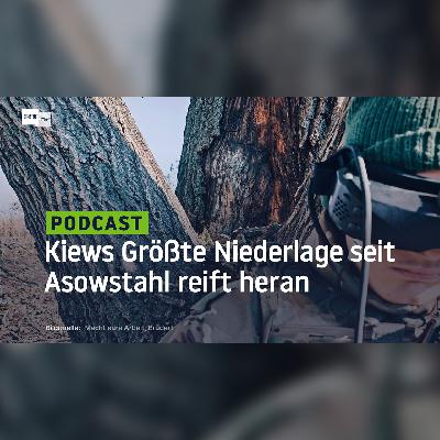 Kiews Größte Niederlage seit Asowstahl reift heran