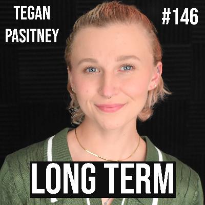 #146 - Tegan Pasitney - The Truth About Falling Behind in Life #146 - Tegan Pasitney - The Truth About Falling Behind in Life