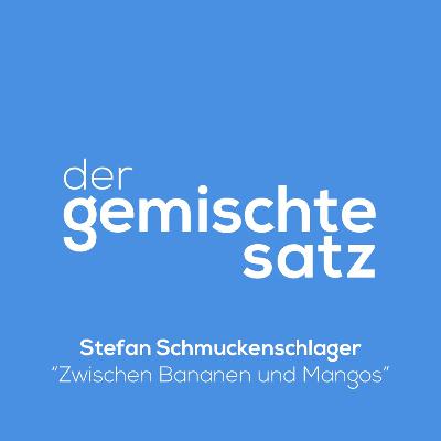 Zwischen Bananen und Mangos - Folge 1 mit Stefan Schmuckenschlager