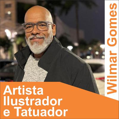 Wilmar Gomes - Artista Plástico, Ilustrador e tatuador.