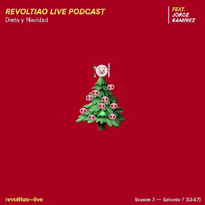 S3:E7 — Dieta y Navidad feat. Jorge Ramírez