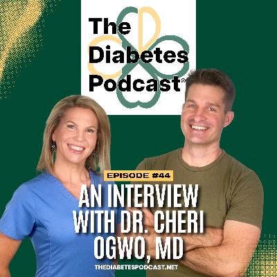 Episode 44: An Interview with Dr. Cheri Ogwo, MD