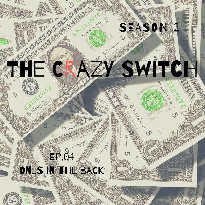 The Crazy Switch - S02E04 - Ones In The Back The Crazy Switch - S02E04 - Ones In The Back