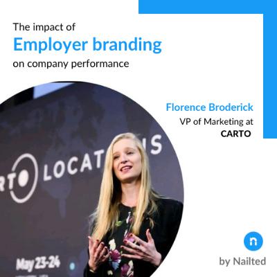 The impact of employer branding on company performance: Florence Broderick, VP of Marketing at CARTO