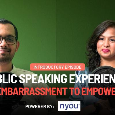Public Speaking Experiences : An Introductory Episode