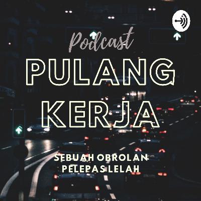 Episode 3 - PULANG KERJA Ngobrolin Lagu Barunya NOAH, Kala Cinta Menggoda. Kok Jadi Gini Ya? Episode 3 - PULANG KERJA Ngobrolin Lagu Barunya NOAH, Kala Cinta Menggoda. Kok Jadi Gini Ya?