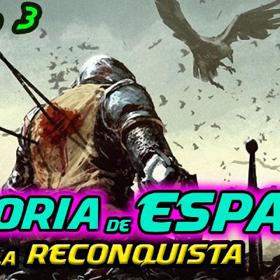 T.3 - La reconquista en España [HISTORIA de ESPAÑA]