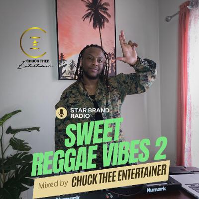 Sweet Reggae Vibes 2- Beres Hammond,Bob Marley,Morgan Heritage,Richie Spice,Chuck Thee Entertainer