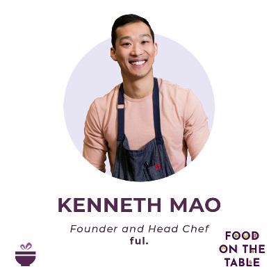 Ful. - Kenneth Mao, founder and head chef