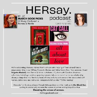 HERsay Podcast x Barnes & Noble March Book Picks HERsay Podcast x Barnes & Noble March Book Picks