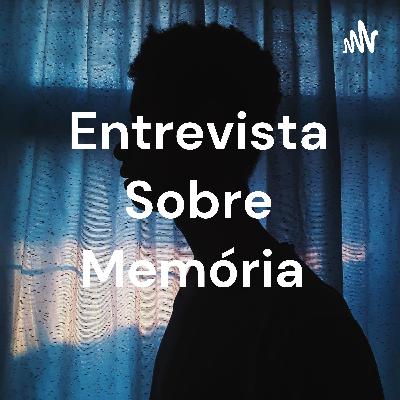 Entrevista sobre memória