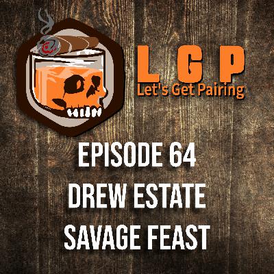 LGP 64 - Drew Estate Liga Privada A Savage Feast LGP 64 - Drew Estate Liga Privada A Savage Feast