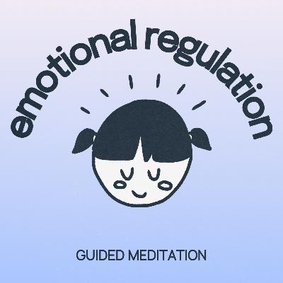 Short Guided Meditation for Emotional Regulation