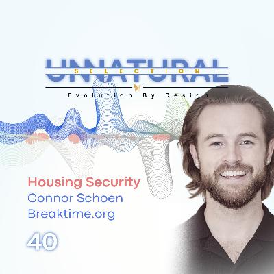 Housing Security: Breaktime • Connor Schoen Housing Security: Breaktime • Connor Schoen
