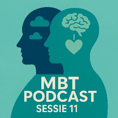 #13: Sessie 11> MBT Depressie, gehechtheid en mentaliseren #13: Sessie 11> MBT Depressie, gehechtheid en mentaliseren