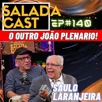 SAULO LARANJEIRA: Bastidores da Praça e Cultura Popular Brasileira - EP 140