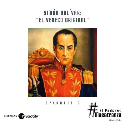 Simón Bolívar: "El Veneco original"
