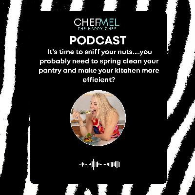 Ep 10 - Time to sort out your pantry and sniff your nuts! Ep 10 - Time to sort out your pantry and sniff your nuts!