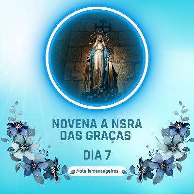 Novena em honra a Nsra das Graças- Dia 7