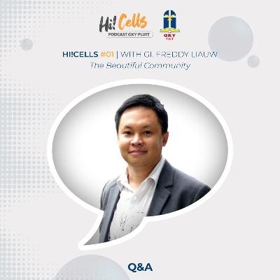 HI!Cells Podcast “The Beautiful Community” #4: Q&A - GI. Freddy Liauw