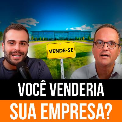 Você Venderia Sua Empresa?