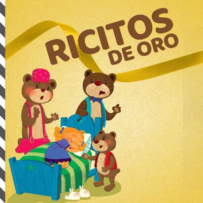 RICITOS DE ORO | 📚 Cuento de hadas