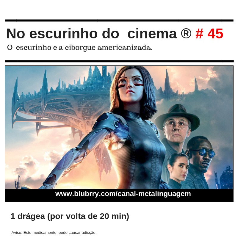 NO ESCURINHO DO CINEMA#45 - O ESCURINHO E O CIBORGUE AMERICANIZADO