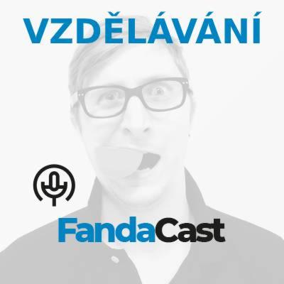 10. Fandacast - Vzdělávání 10. Fandacast - Vzdělávání