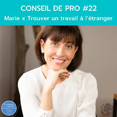 Conseil de Pro #23 - Marie x Trouver un travail au bout du monde avec Visit For You