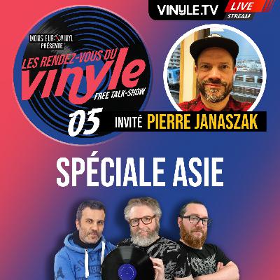 🎵☎️ Les RENDEZ-VOUS du VINYLE #05 | avec PIERRE JANASZAK | Spéciale Asie 🎵☎️ Les RENDEZ-VOUS du VINYLE #05 | avec PIERRE JANASZAK | Spéciale Asie