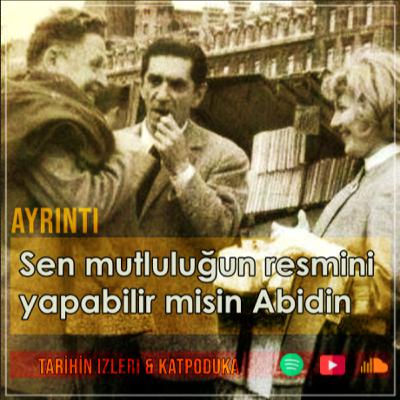 AYRINTIDA SANAT - Mutluluğun Resmini yapabilir misin Abidin AYRINTIDA SANAT - Mutluluğun Resmini yapabilir misin Abidin