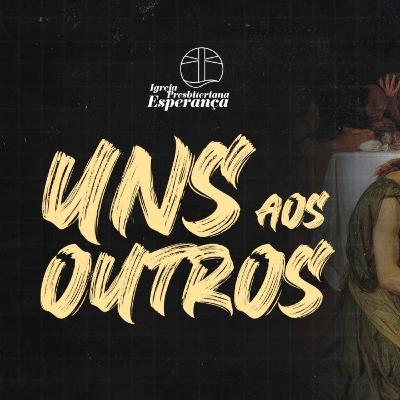 Colossenses 3.12-17 [Parte 2] | VIII Uns aos Outros: Aconselhem Uns aos Outros | Rev. Allan Acioly