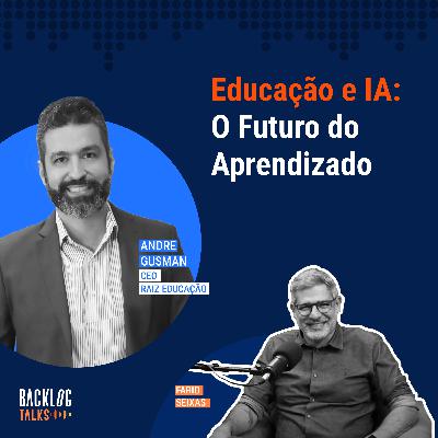 #23: Educação e IA: O Futuro do Aprendizado